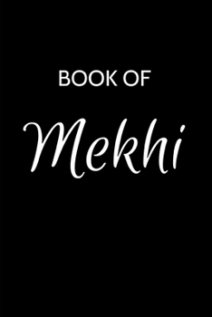 Paperback Mekhi Journal: A Gratitude Journal Notebook for Men Boys Fathers and Sons with the name Mekhi - Handsome Elegant Bold & Personalized Book