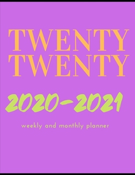 Paperback TWENTY TWENTY 2020-2021 weekly and monthly planner Book