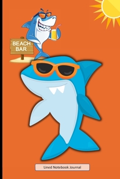 Paperback Beach Bar Lined Notebook Journal: Uniquely Designed Cheeky Shark Sunglasses & Drink Notepad Ideal Gift For Kids Inspiring Creative Note Writing Cute D Book