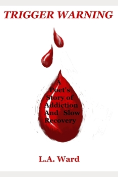 Paperback Trigger Warning: : A Poet's Story of Addiction and Slow Recovery Book