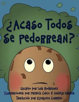 Paperback ¿Acaso Todos Se Pedorrean? (Does Everybody Fart?) [Spanish] Book