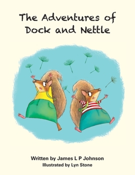 Paperback The Adventures of Dock and Nettle Book
