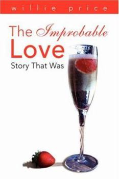 Paperback The Improbable Love Story That Was Book