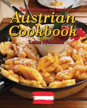 Paperback Austrian Cookbook: Tastes of Vienna and much more Book