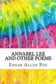 Paperback Annabel Lee and Other Poems: Includes MLA Style Citations for Scholarly Secondary Sources, Peer-Reviewed Journal Articles and Critical Academic Res Book