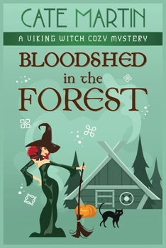Bloodshed in the Forest: A Viking Witch Cozy Mystery - Book #5 of the Viking Witch Cozy Mysteries