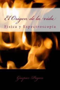 Paperback El Origen de la vida: Fisica Cuantica y Espectroscopia [Spanish] Book