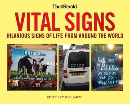 Hardcover Vital Signs: Hilarious Signs of Life from Around the World Book