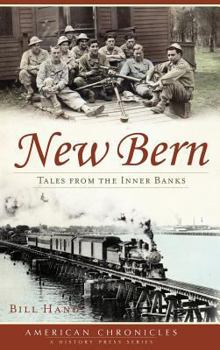 Hardcover New Bern: Tales from the Inner Banks Book