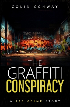 The Graffiti Conspiracy (The 509 Crime Stories)