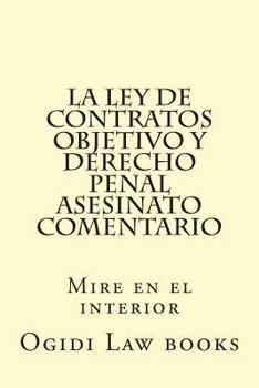 Paperback La ley de Contratos Objetivo y Derecho Penal Asesinato Comentario: Mire en el interior [Spanish] Book