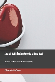 Search Optimization: Includes Resellers Hand Book.: & Quick Start Guide Small Edition