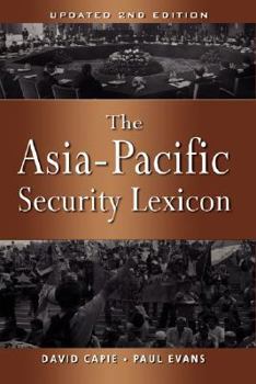 Paperback The Asia-Pacific Security Lexicon (Upated 2nd Edition) Book