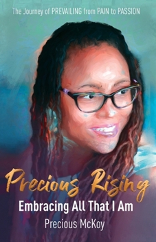 Paperback Precious Rising: Embracing All That I Am Book