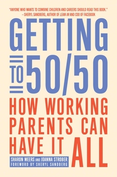 Paperback Getting to 50/50: How Working Parents Can Have It All Book