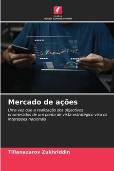 Mercado de ações: Uma vez que a realização dos objectivos enumerados de um ponto de vista estratégico visa os interesses nacionais