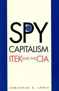 Hardcover Spy Capitalism: ITEK and the CIA Book