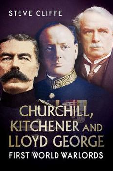 Paperback Churchill, Kitchener & Lloyd George: First World Warlords Book