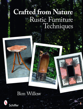 Paperback Crafted from Nature: Rustic Furniture Techniques Book