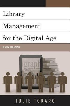 Paperback Library Management for the Digital Age: A New Paradigm Book