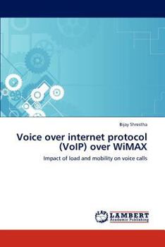 Paperback Voice over internet protocol (VoIP) over WiMAX Book