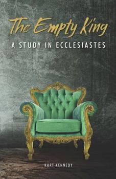 Paperback The Empty King: A Study in Ecclesiastes Book