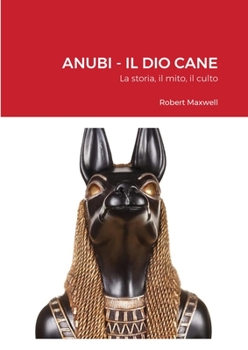 Paperback ANUBI - Il Dio Cane [Italian] Book