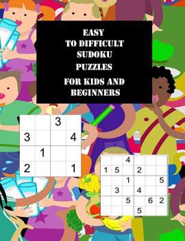 Paperback Easy to Difficult Sudoku Puzzles for Kids and Beginners: Large Print Activity Book with 100 Puzzles, 2 Per Page, 4x4 and 6x6 grids, from very easy to Book