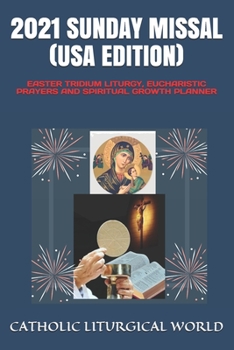 Paperback 2021 Sunday Missal (USA Edition): Complete Easter Tridium Liturgy, Eucharistic Prayers and Spiritual Growth Planner [Large Print] Book