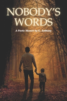 Paperback Nobody's Words: A Poetic Memoir Book