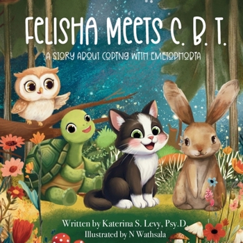 Paperback Felisha Meets C.B.T.: A Story About Coping with Emetophobia Book
