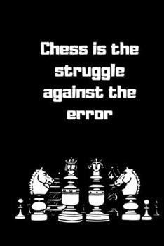 Paperback Chess is the struggle against the error: journal 120 page Book