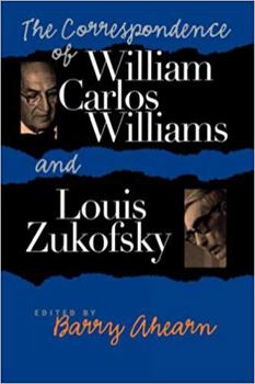 Hardcover The Correspondence of William Carlos Williams & Louis Zukofsky Book