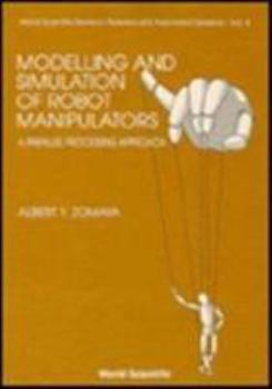 Hardcover Modelling and Simulation of Robot Manipulators: A Parallel Processing Approach Book