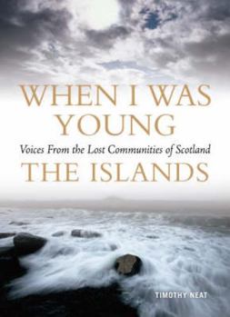 Paperback The Islands: Voices from Lost Communities in Scotland Book