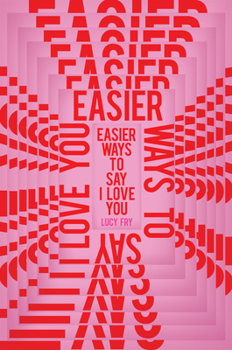 Paperback Easier Ways to Say I Love You Book