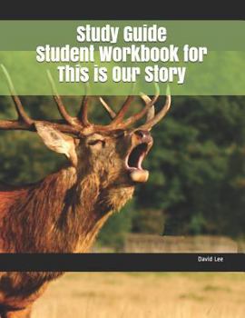 Study Guide Student Workbook for This is Our Story
