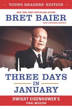 Hardcover Three Days in January: Dwight Eisenhower's Final Mission Book