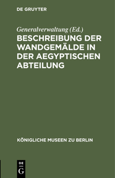 Hardcover Beschreibung Der Wandgemälde in Der Aegyptischen Abteilung [German] Book