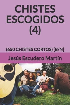 Paperback Chistes Escogidos (4): (650 Chistes Cortos) [B/N] [Spanish] Book