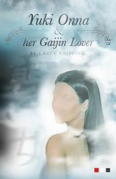 Paperback Yuki Onna And Her Gaijin Lover Book