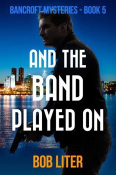 Paperback And the Band Played On: Bancroft Mysteries Book