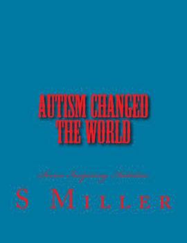 Paperback Autism Changed the World: 7 Autistics who made the world better Book