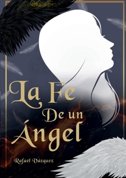 Paperback La Fe de un Ángel (Spanish Edition) [Spanish] Book