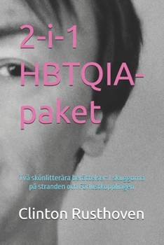 2-i-1 HBTQIA-paket: Två skönlitterära berättelser: I skuggorna på stranden och Förlustkopplingen (Swedish Edition)