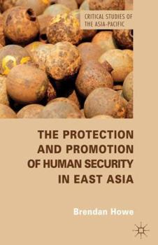 Hardcover The Protection and Promotion of Human Security in East Asia Book