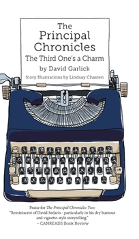Hardcover The Principal Chronicles: The Third One's a Charm Book