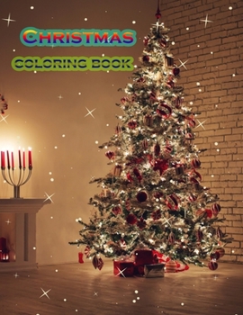 Christmas coloring book: An Adult Coloring Book with Fun, Easy, and Relaxing Designs