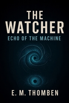 Paperback The Watcher: Echo of the Machine Book