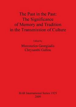 Paperback Past in the Past: The Significance of Memory and Tradition in the Transmission of Culture Book